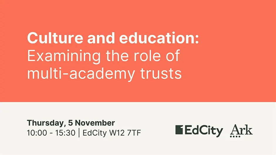 Culture and education: Examining the role of multi-academy trusts