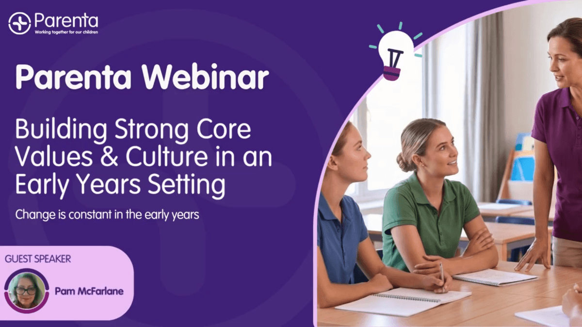 Building Strong Core Values & Culture in an Early Years Setting Webinar