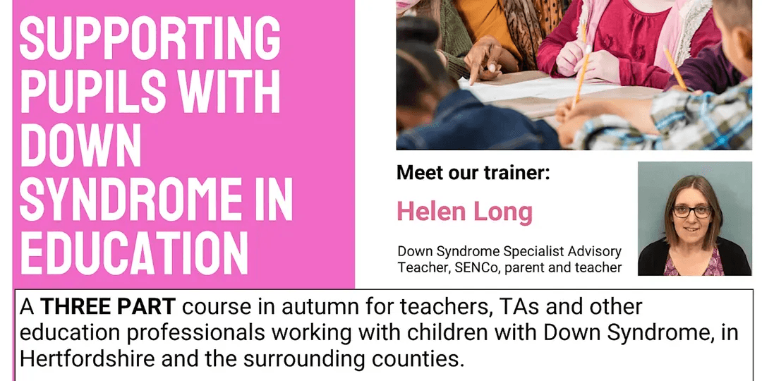 3 part course - Supporting Pupils with Down Syndrome in Education