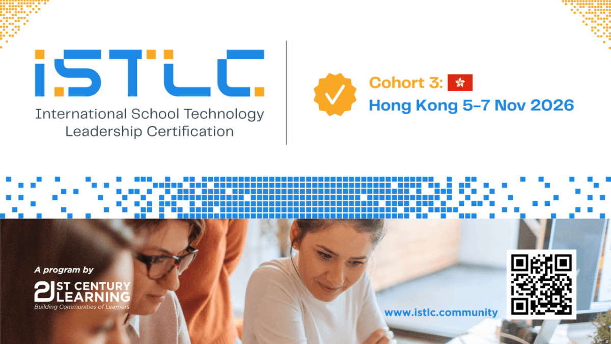 International School Technology Leadership Certification (ISTLC) - Cohort 3